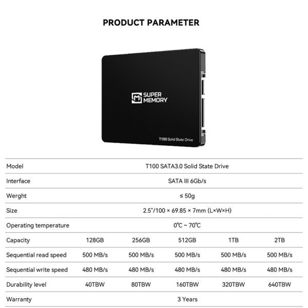 T100 SSD product parameter SATA III 6Gb/s 128GB to 2TB capacity 500MB/s read 480MB/s write 40TBW to 640TBW 3 year warranty
